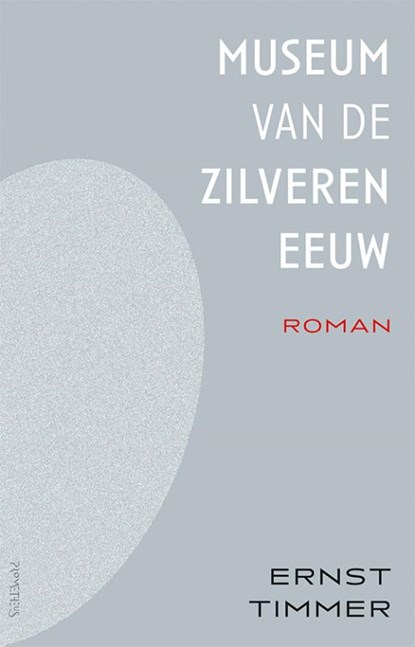 Museum van de Zilveren Eeuw, Ernst Timmer - Paperback - 9789044656671