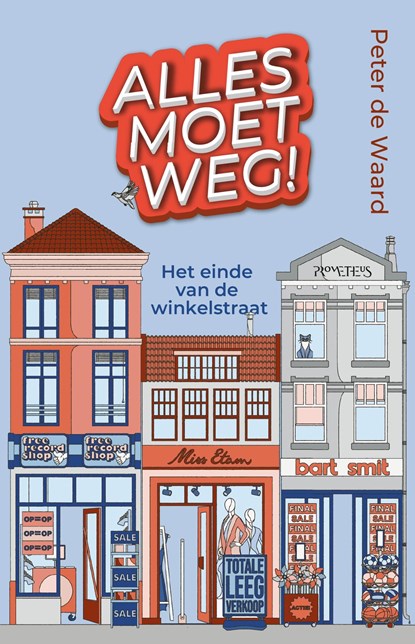 Alles moet weg!, Peter de Waard - Ebook - 9789044656732
