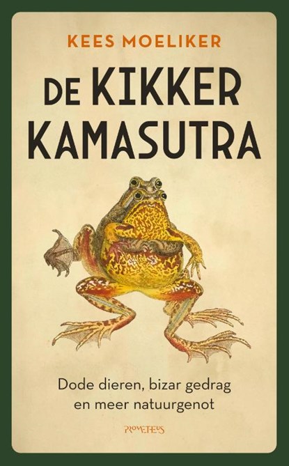 De kikkerkamasutra, Kees Moeliker - Gebonden - 9789044656855