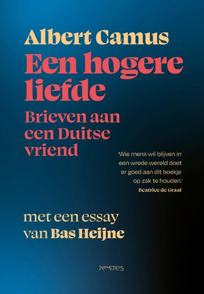 Een hogere liefde, Albert Camus ; Bas Heijne - Gebonden - 9789044656893