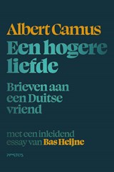 Een hogere liefde, Albert Camus ; Bas Heijne -  - 9789044656893
