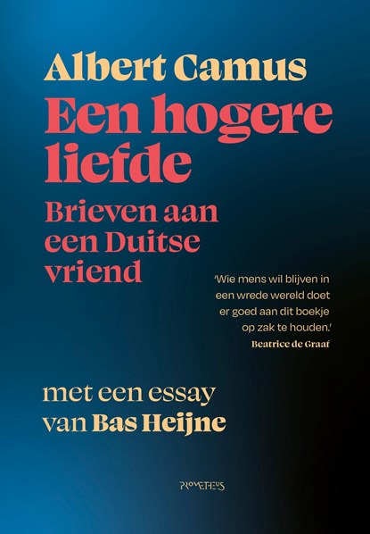 Een hogere liefde, Albert Camus ; Bas Heijne - Ebook - 9789044656909