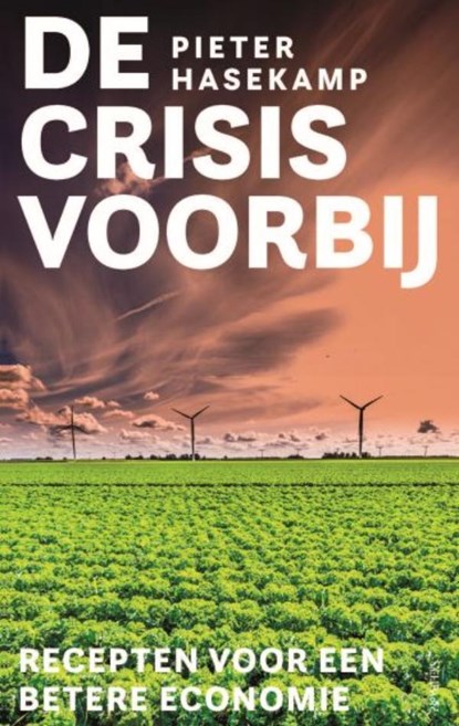 De crisis voorbij, Pieter Hasekamp - Paperback - 9789044657111