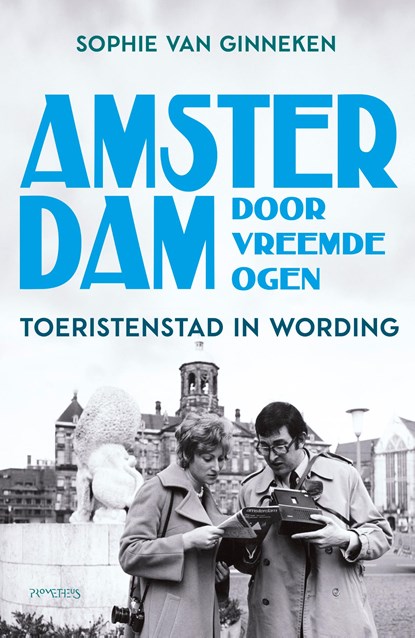 Amsterdam door vreemde ogen, Sophie van Ginneken - Ebook - 9789044657302