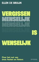 Vergissen is wenselijk - Ellen de Bruijn - 9789044657517