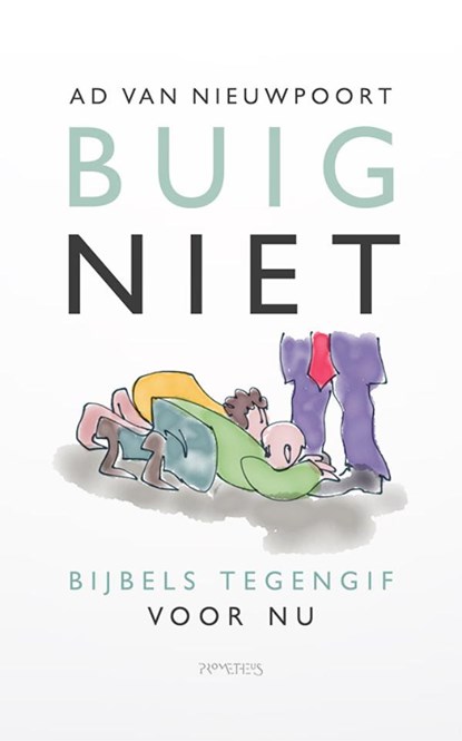 Buig niet, Ad van Nieuwpoort - Paperback - 9789044657753
