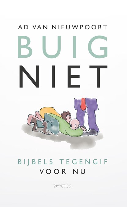 Buig niet, Ad van Nieuwpoort - Ebook - 9789044657760