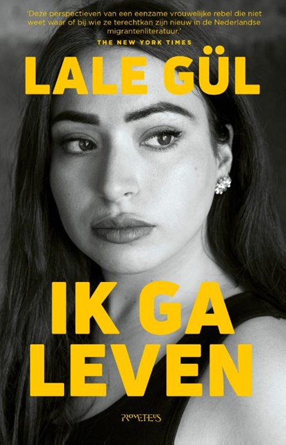 Ik ga leven, Lale Gül - Paperback - 9789044657777