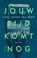Jouw tijd komt nog, Carl-Johan Vallgren - Paperback - 9789044657906