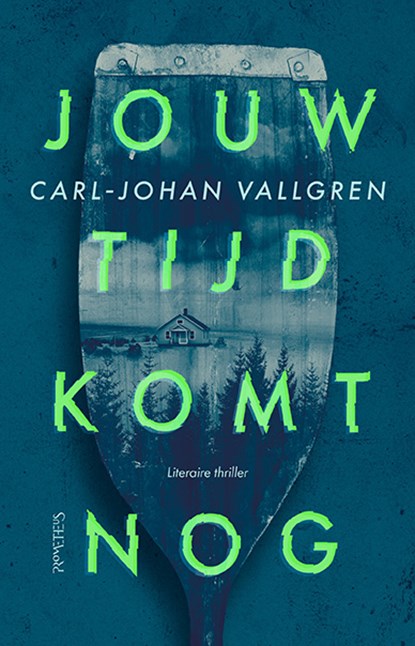 Jouw tijd komt nog, Carl-Johan Vallgren - Paperback - 9789044657906