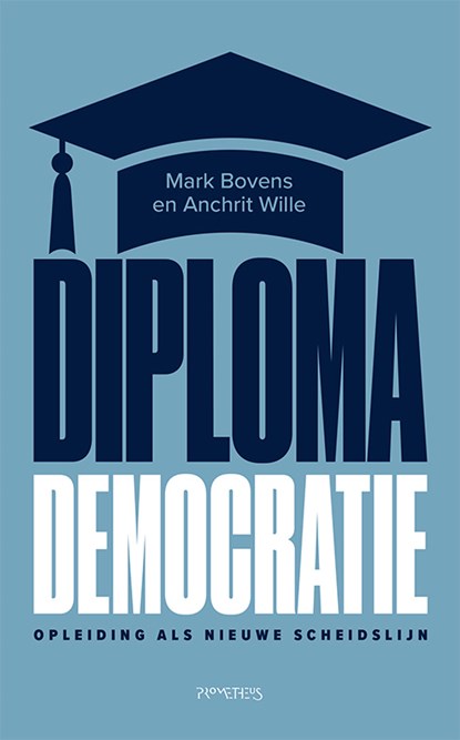 Diplomademocratie, Mark Bovens ; Anchrit Wille - Paperback - 9789044658088