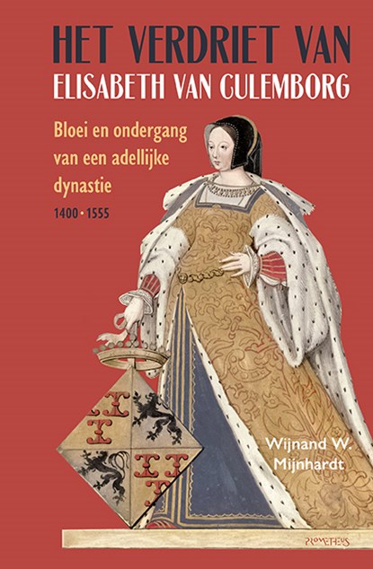 Het verdriet van Elisabeth van Culemborg, Wijnand W. Mijnhardt - Gebonden - 9789044658293
