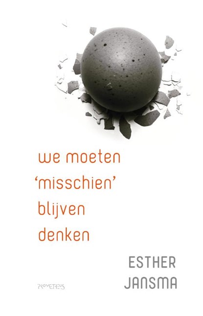 We moeten 'misschien' blijven denken, Esther Jansma - Paperback - 9789044658330