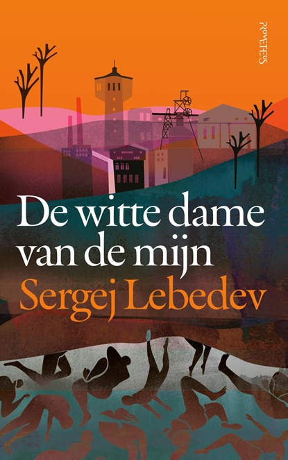 De witte dame van de mijn, Sergei Lebedev - Ebook - 9789044659092