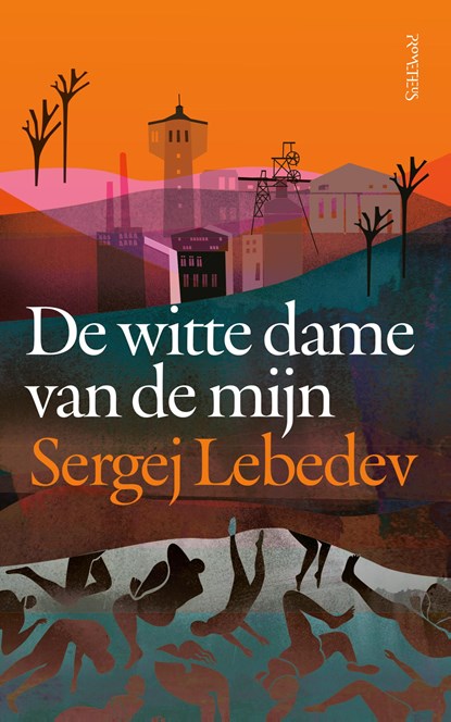 De witte dame van de mijn, Sergei Lebedev - Ebook - 9789044659092