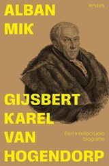 Gijsbert Karel van Hogendorp - Alban Mik - 9789044659160