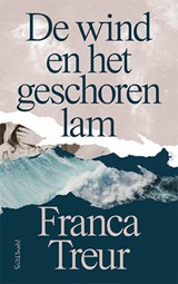 De wind en het geschoren lam - Franca Treur - 9789044659207