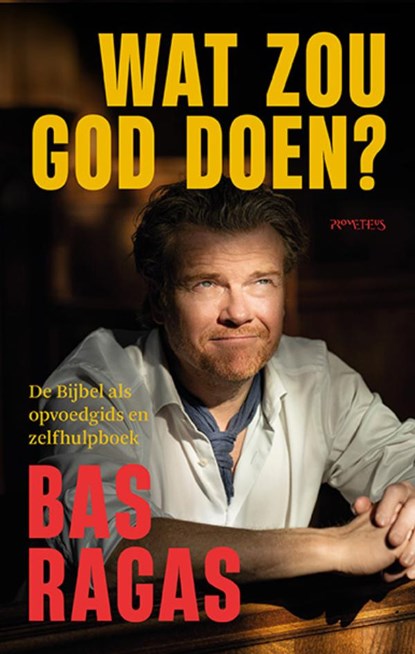 Wat zou God doen?, Bas Ragas - Paperback - 9789044659351
