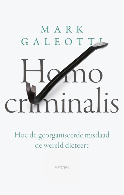 Homo criminalis, Mark Galeotti - Ebook - 9789044659764