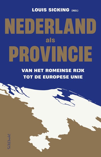 Nederland als provincie, Louis Sicking - Ebook - 9789044659863