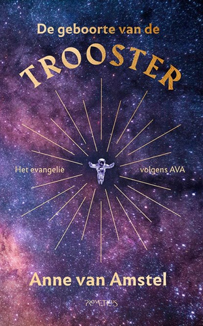 De Geboorte van de Trooster, Anne van Amstel - Paperback - 9789044660265