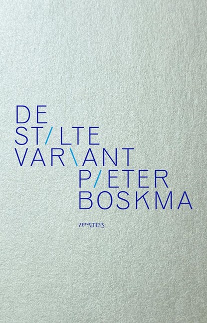 De stiltevariant, Pieter Boskma - Paperback - 9789044660432
