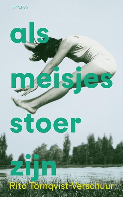 Als meisjes stoer zijn, Rita Törnqvist-Verschuur - Paperback - 9789044660456