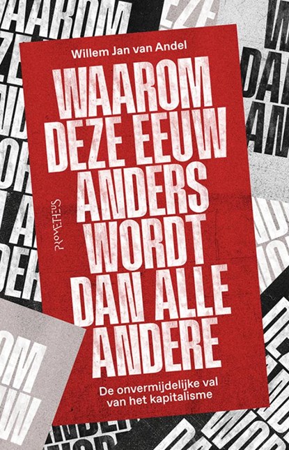 Waarom deze eeuw anders wordt dan alle andere, Willem Jan van Andel - Paperback - 9789044660531