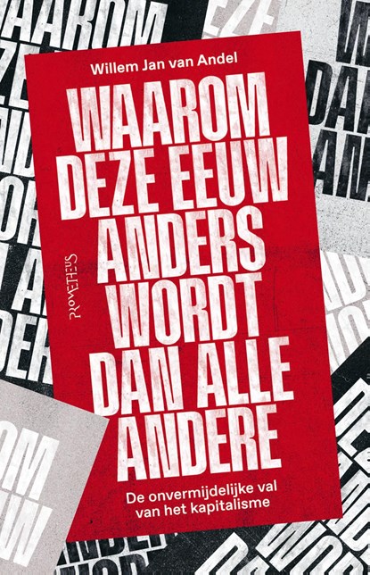 Waarom deze eeuw anders wordt dan alle andere, Willem Jan van Andel - Ebook - 9789044660548
