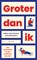 Groter dan ik, Esther van Fenema ; Joost Röselaers - Paperback - 9789044660708