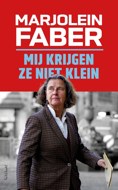 Mij krijgen ze niet klein, Marjolein Faber - Ebook - 9789044660753