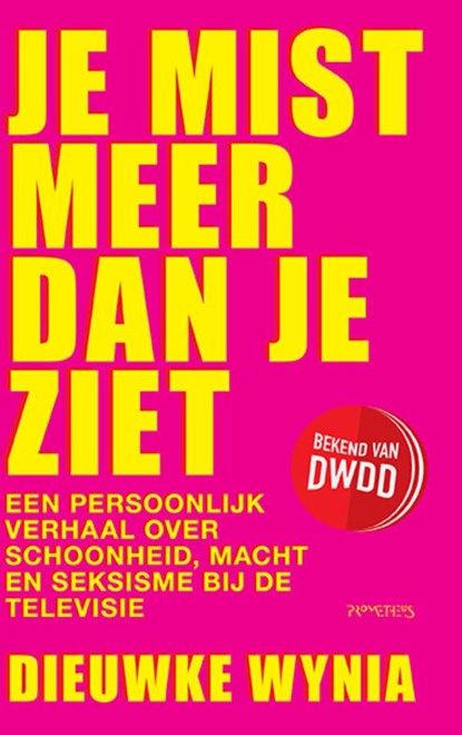 Je Mist Meer Dan Je Ziet, Dieuwke Wynia - Paperback - 9789044660999