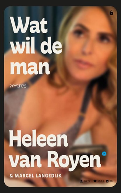 Wat wil de man, Heleen van Royen - Paperback - 9789044661064