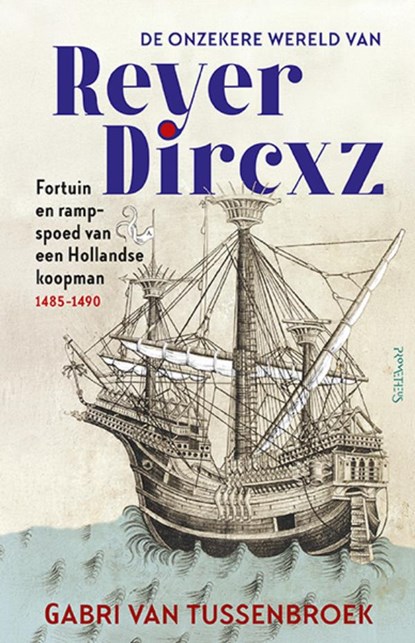 De onzekere wereld van Reyer Dircxz, Gabri van Tussenbroek - Paperback - 9789044661262