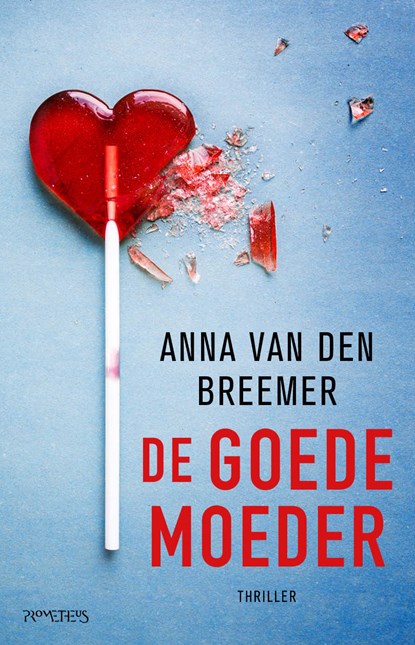 De goede moeder, Anna van den Breemer - Paperback - 9789044661491