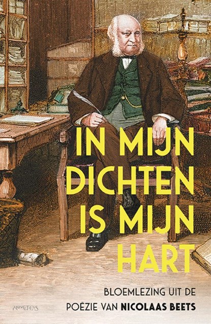In mijn dichten is mijn hart, Nicolaas Beets - Gebonden - 9789044661538