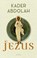 Jezus, Kader Abdolah - Gebonden - 9789044661729