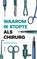 Waarom ik stopte als chirurg, Emma Bruns - Paperback - 9789044662344