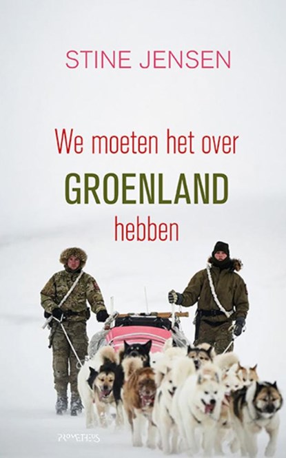 We moeten het over Groenland hebben, Stine Jensen - Paperback - 9789044662559