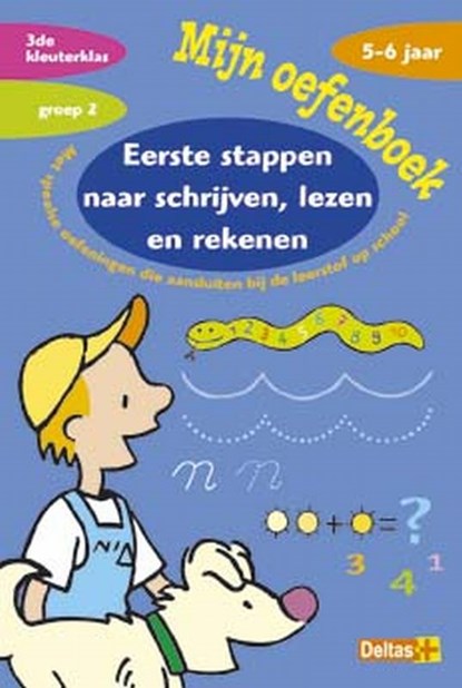 Mijn oefenboek- Eerste stappen naar schrijven, lezen en rekenen 5-6 jaar, Annemie Bosmans - Paperback - 9789044702231