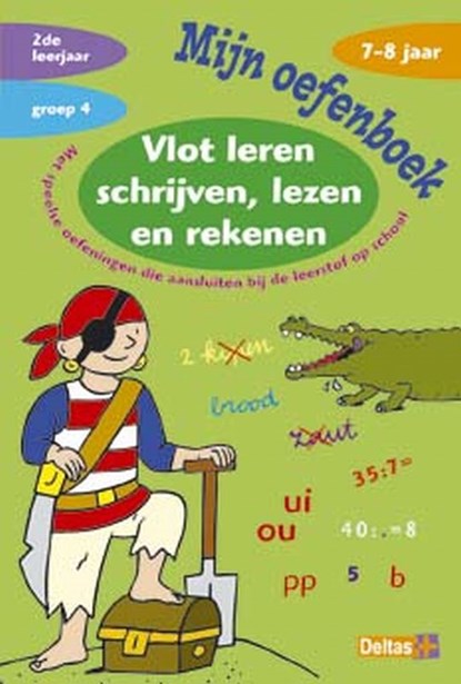 Mijn oefenboek- Vlot leren schrijven, lezen en rekenen 7-8 jaar, Annemie Bosmans - Paperback - 9789044702255