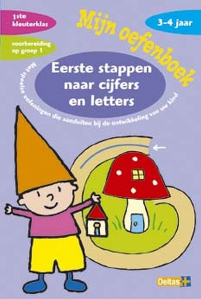 Mijn oefenboek- Eerste stappen naar cijfers en letters 3-4 jaar, Annemie Bosmans - Paperback - 9789044706932