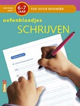 Tijd voor Huiswerk Oefenblaadjes Schrijven (6-7j.), Annemie Bosmans -  - 9789044709261