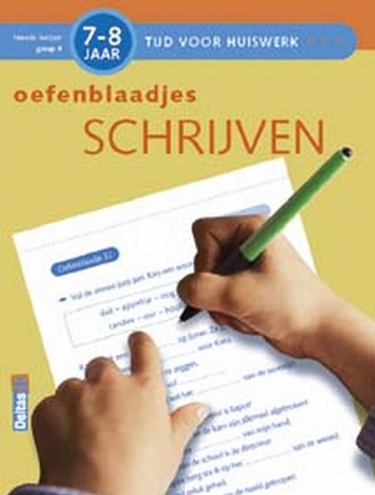 Tijd voor Huiswerk Oefenblaadjes schrijven 7-8 jaar, Annemie Bosmans - Paperback - 9789044709285