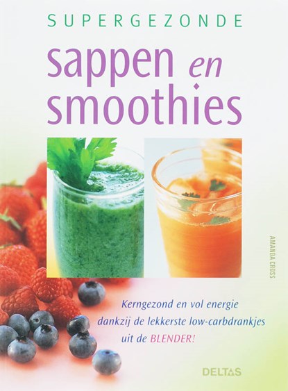 Supergezonde sappen en smoothies, Amanda Cross - Paperback - 9789044713312