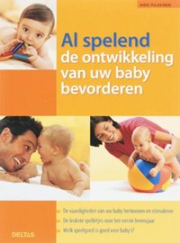 Al spelend de ontwikkeling van uw baby bevorderen | Anne Pulkkinen | 