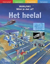 Wauw! Wist je dat al? Het heelal | auteur onbekend | 