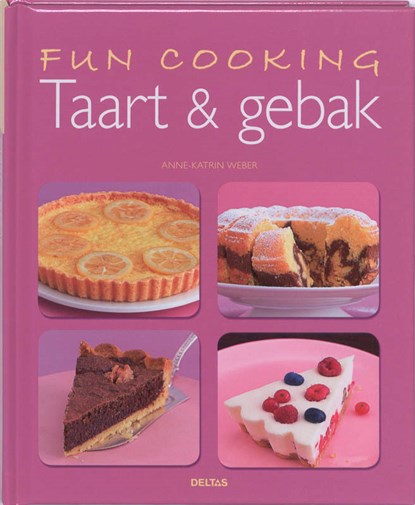 Fun Cooking- Taart en gebak, Anne-Katrin Weber - Gebonden - 9789044725599