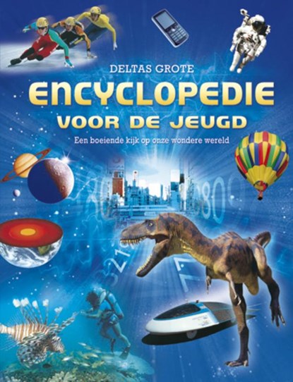 Deltas grote encyclopedie voor de jeugd, niet bekend - Gebonden - 9789044726442