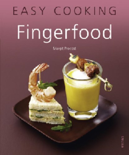 Easy Cooking- Fingerfood, Margit Proebst - Gebonden - 9789044727432